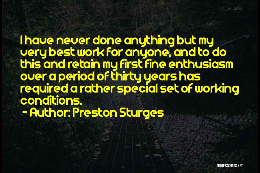 I'll Do Anything For Anyone Quotes By Preston Sturges