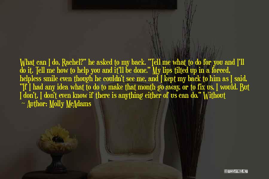 I'll Do Anything For Him Quotes By Molly McAdams
