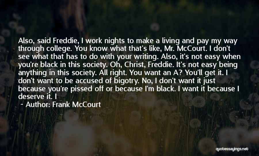 I'll Do Anything To Get You Quotes By Frank McCourt