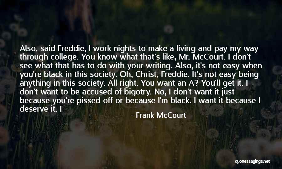 I'll Do Anything To Get You Quotes By Frank McCourt