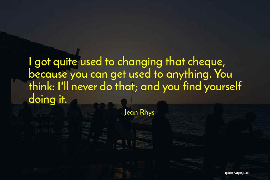 I'll Do Anything To Get You Quotes By Jean Rhys