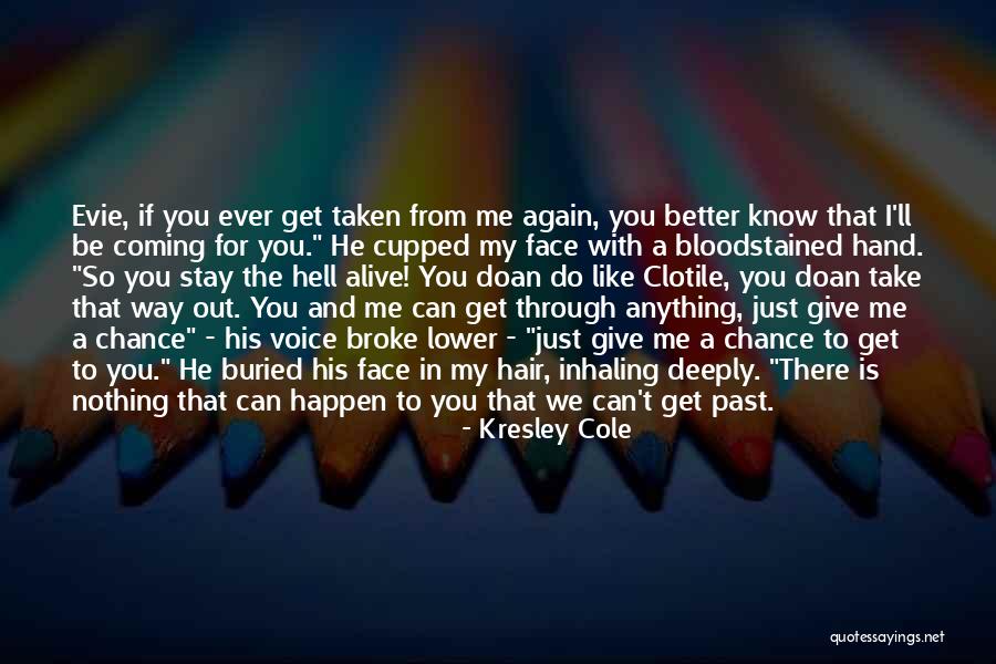 I'll Do Anything To Get You Quotes By Kresley Cole I'll Do Anything To Get You Quotes By Kresley Cole