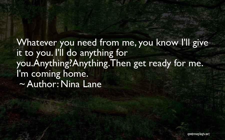 I'll Do Anything To Get You Quotes By Nina Lane