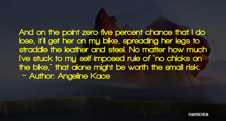 I'll Do It Alone Quotes By Angeline Kace