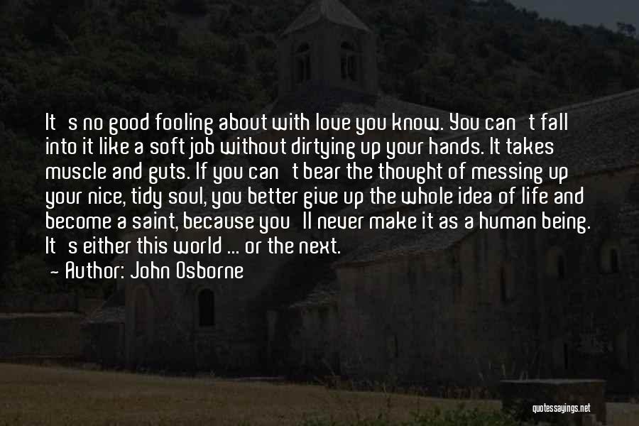 I'll Do Whatever It Takes Love Quotes By John Osborne