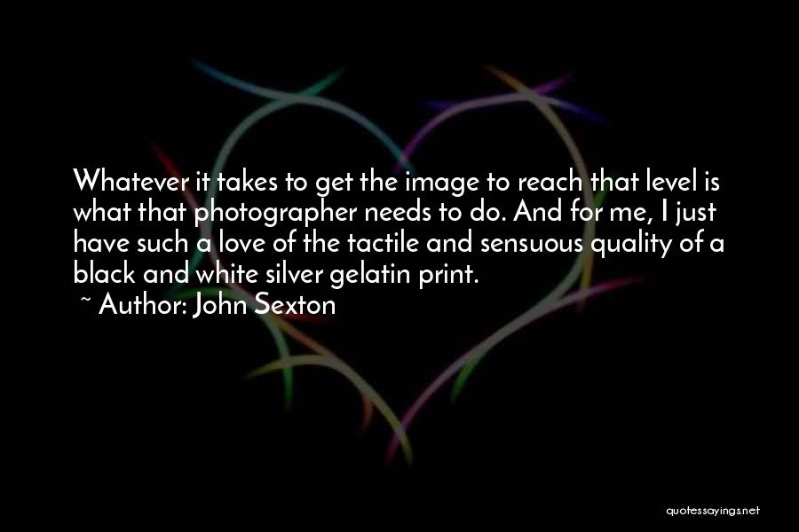 I'll Do Whatever It Takes Love Quotes By John Sexton