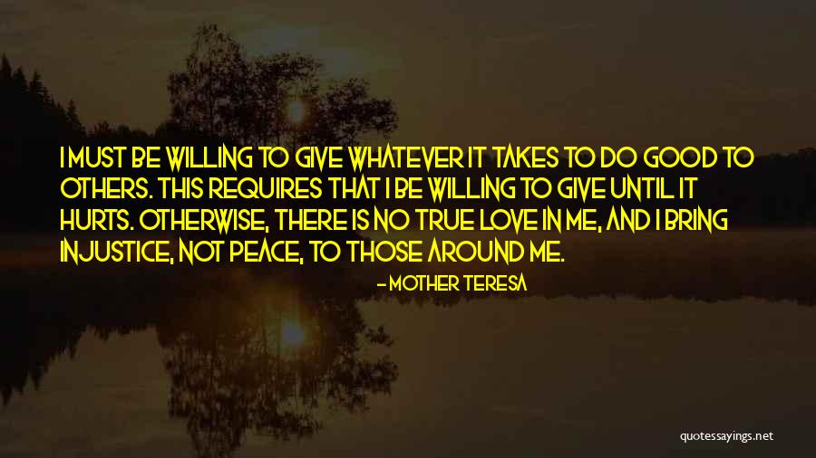 I'll Do Whatever It Takes Love Quotes By Mother Teresa