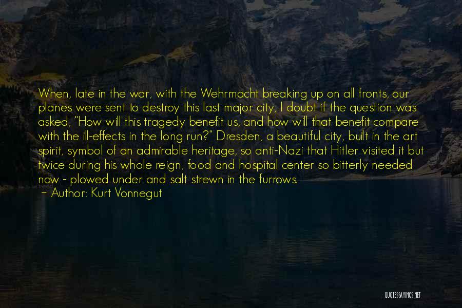 Ill Effects Of War Quotes By Kurt Vonnegut