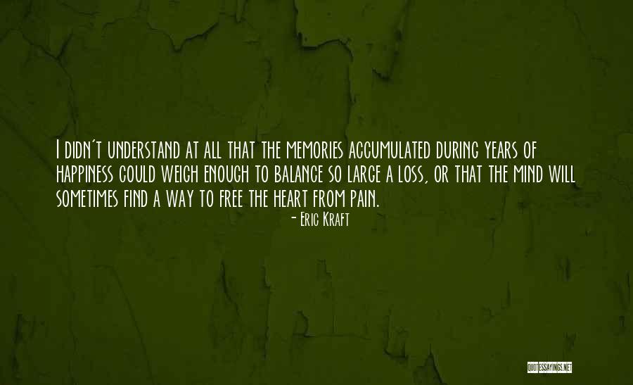 I'll Find Happiness Quotes By Eric Kraft I'll Find Happiness Quotes By Eric Kraft