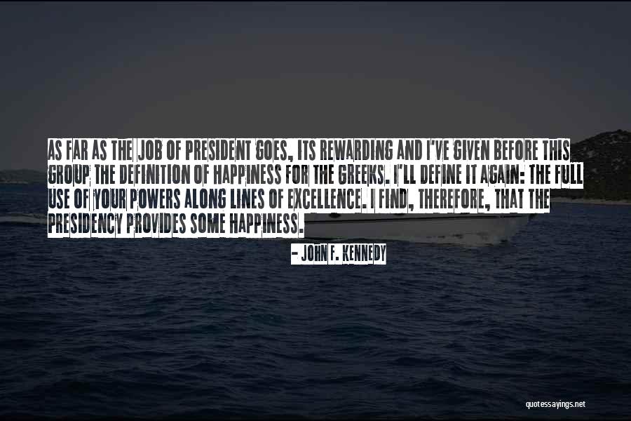 I'll Find Happiness Quotes By John F. Kennedy I'll Find Happiness Quotes By John F. Kennedy