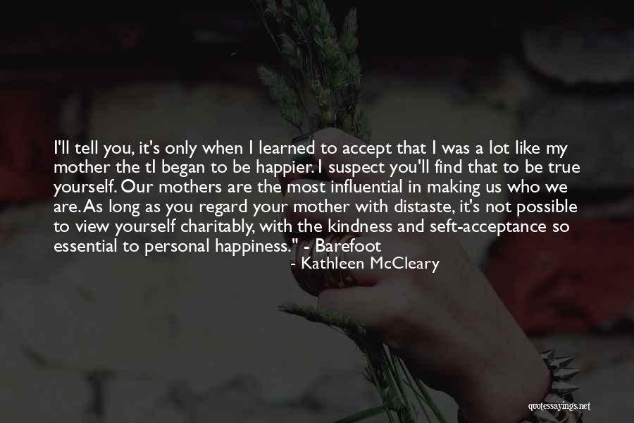 I'll Find Happiness Quotes By Kathleen McCleary I'll Find Happiness Quotes By Kathleen McCleary