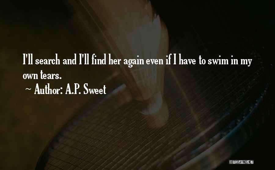 I'll Find Her Quotes By A.P. Sweet