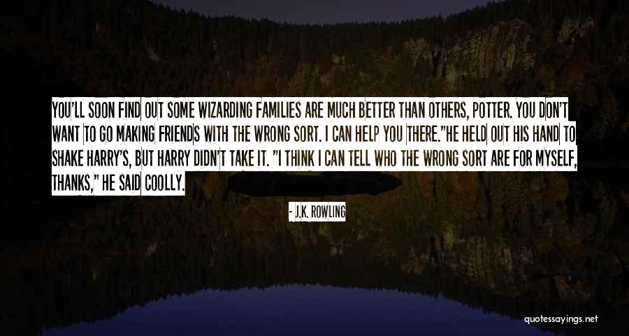 I'll Find Someone Better Than You Quotes By J.K. Rowling I'll Find Someone Better Than You Quotes By J.K. Rowling