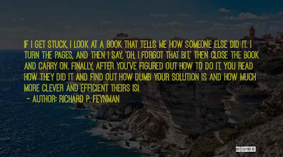 I'll Find Someone Else Quotes By Richard P. Feynman