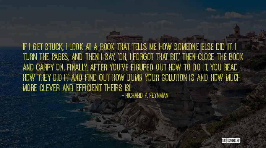 I'll Find Someone Else Quotes By Richard P. Feynman