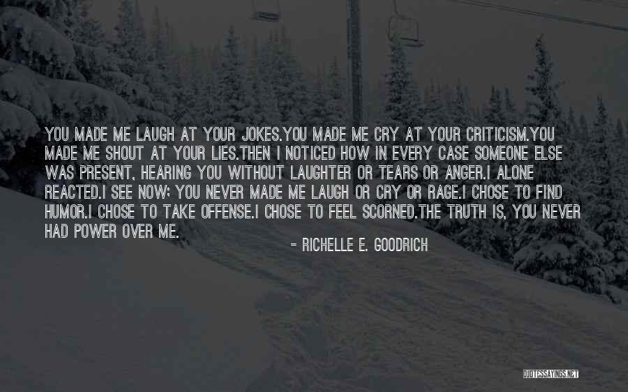 I'll Find Someone Else Quotes By Richelle E. Goodrich