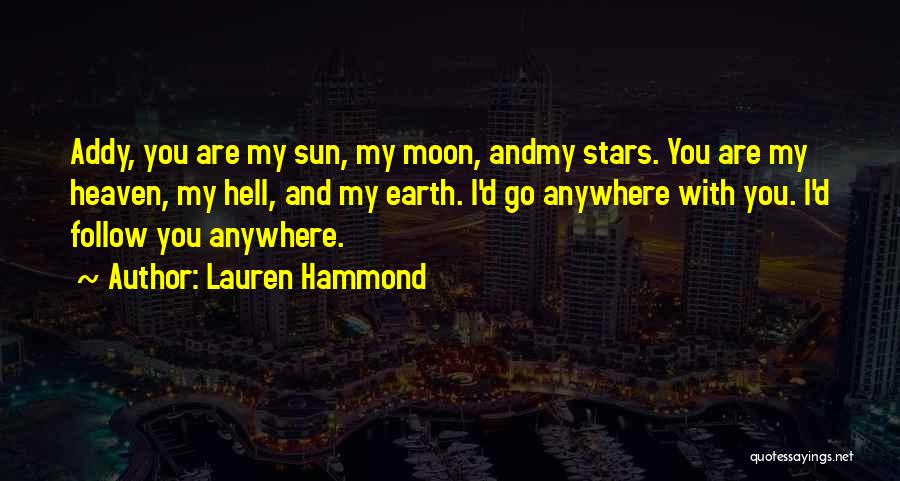 I'll Follow You Anywhere Quotes By Lauren Hammond