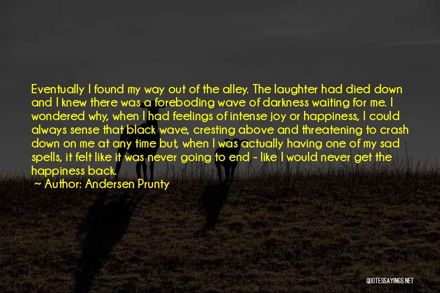 I'll Get There Eventually Quotes By Andersen Prunty
