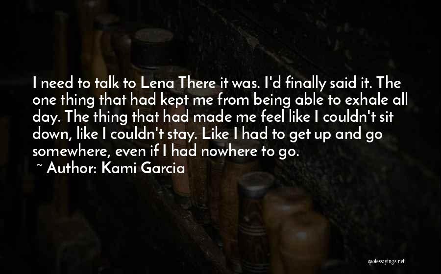 I'll Get There One Day Quotes By Kami Garcia