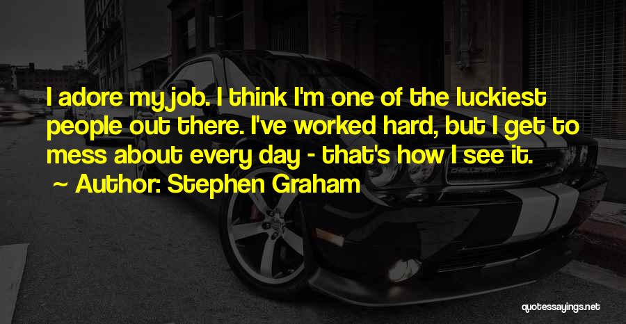 I'll Get There One Day Quotes By Stephen Graham