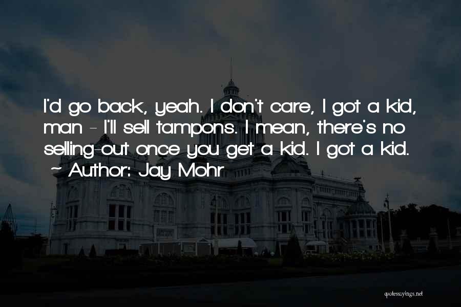 I'll Get You Back Quotes By Jay Mohr