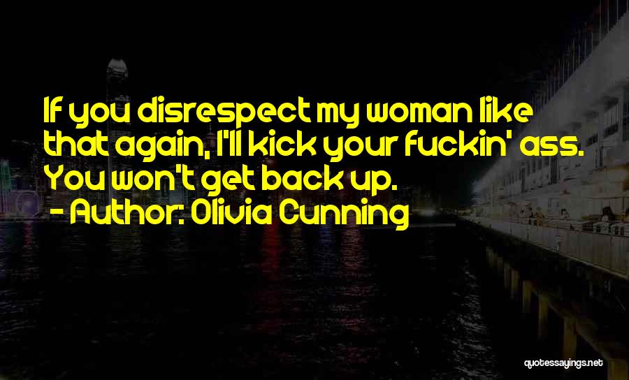 I'll Get You Back Quotes By Olivia Cunning