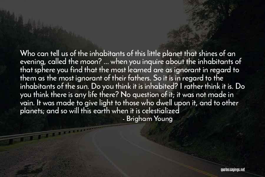 I'll Give You The Sun Quotes By Brigham Young