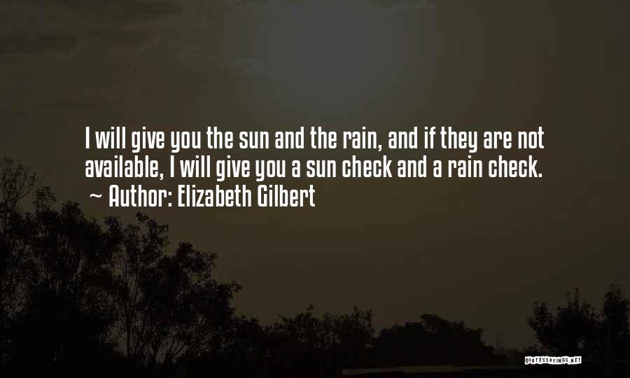 I'll Give You The Sun Quotes By Elizabeth Gilbert