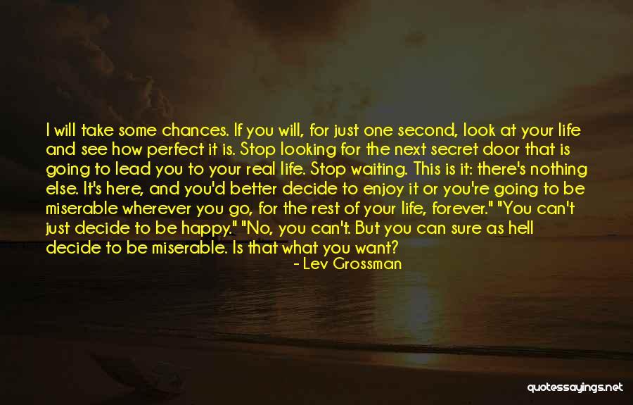 I'll Go Wherever You Will Go Quotes By Lev Grossman I'll Go Wherever You Will Go Quotes By Lev Grossman