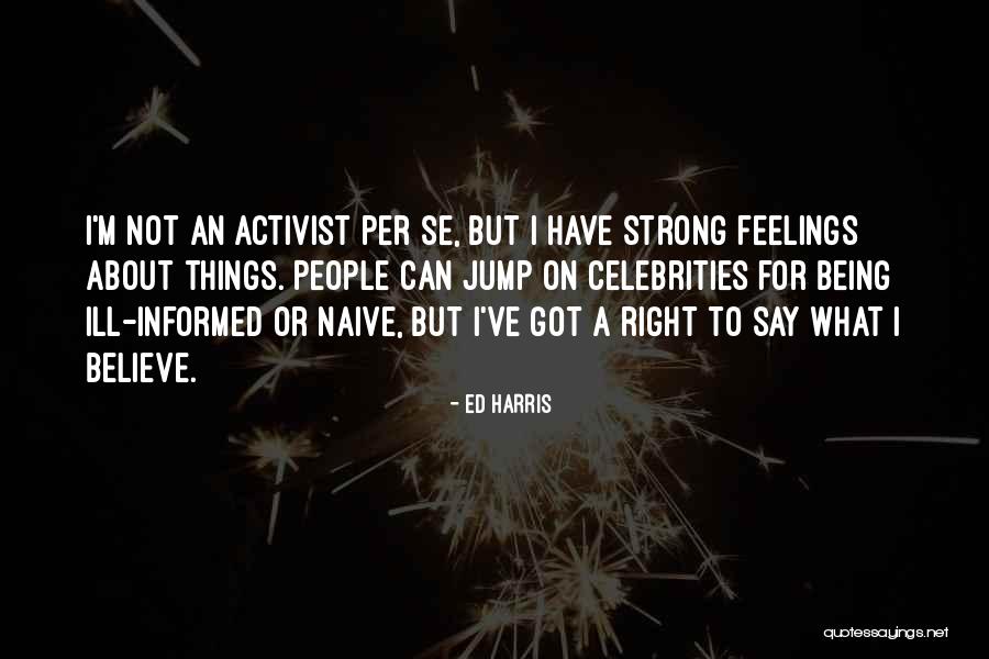 Ill Have To Say Quotes By Ed Harris Ill Have To Say Quotes By Ed Harris