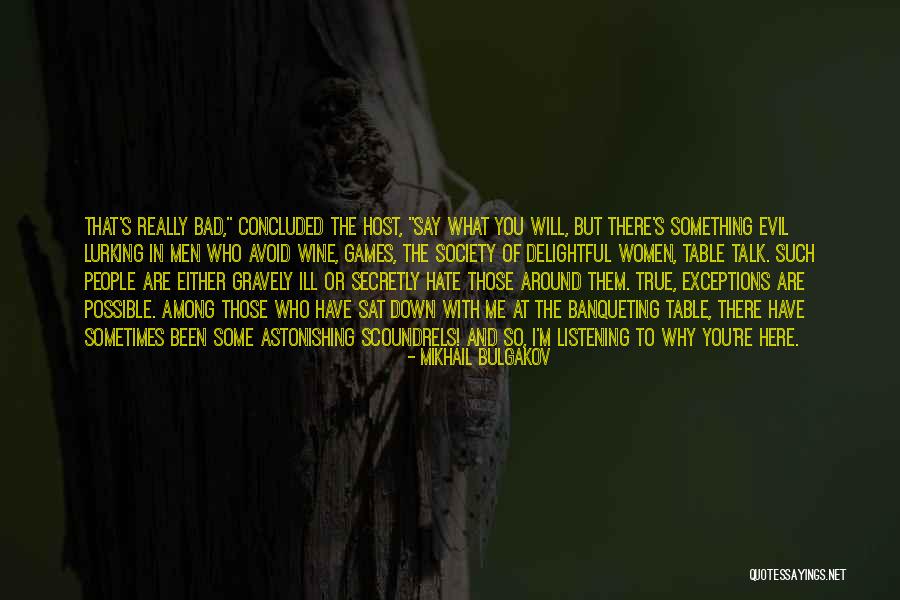 Ill Have To Say Quotes By Mikhail Bulgakov Ill Have To Say Quotes By Mikhail Bulgakov