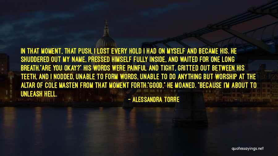 I'll Hold You Tight Quotes By Alessandra Torre