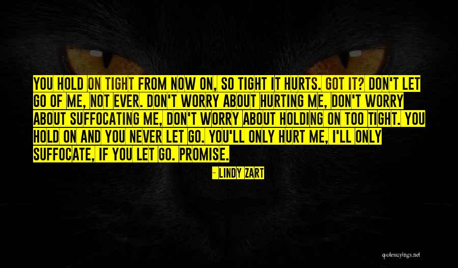 I'll Hold You Tight Quotes By Lindy Zart