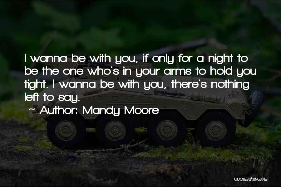 I'll Hold You Tight Quotes By Mandy Moore