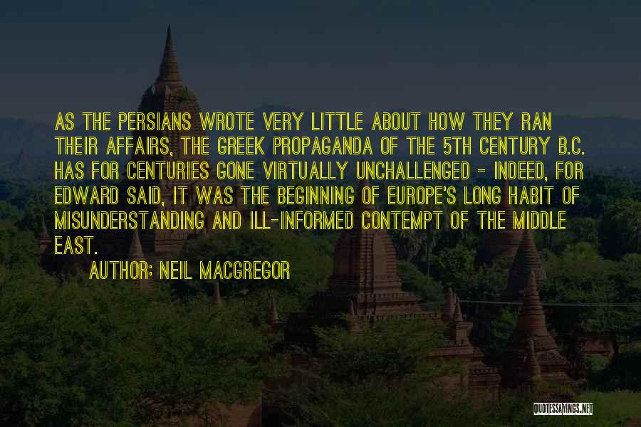 Ill Informed Quotes By Neil MacGregor