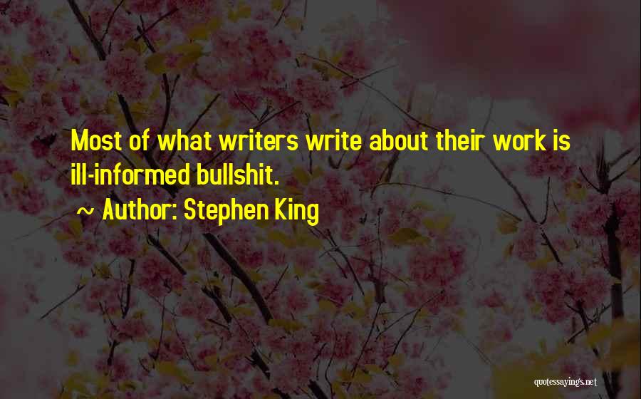 Ill Informed Quotes By Stephen King