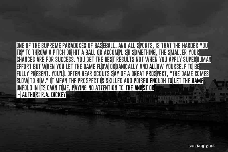 I'll Just Go With The Flow Quotes By R.A. Dickey