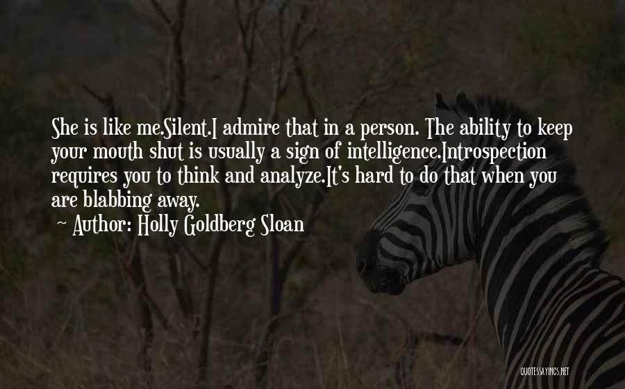 I'll Just Keep My Mouth Shut Quotes By Holly Goldberg Sloan