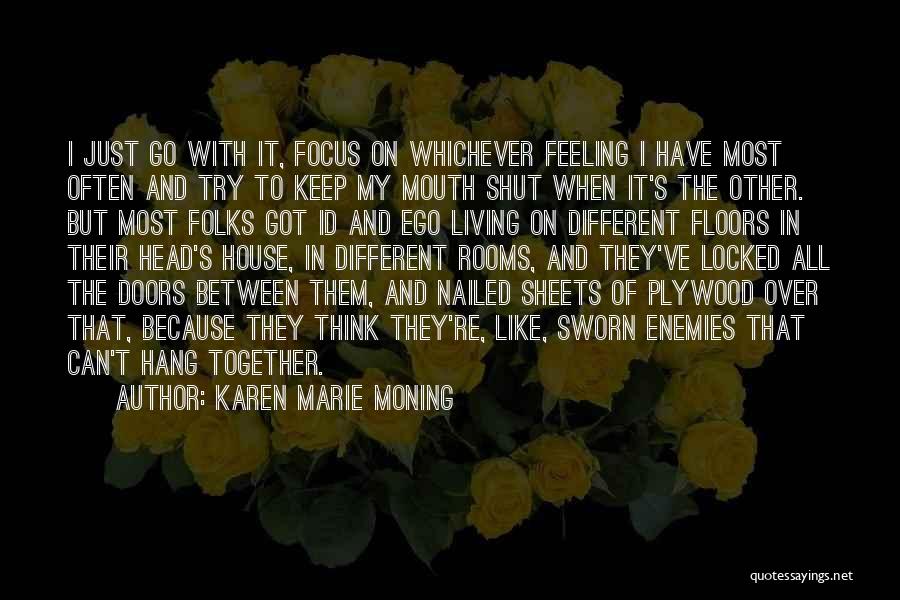 I'll Just Keep My Mouth Shut Quotes By Karen Marie Moning