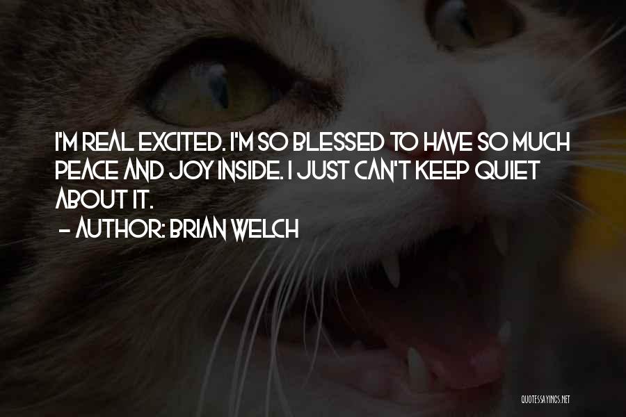 I'll Just Keep Quiet Quotes By Brian Welch