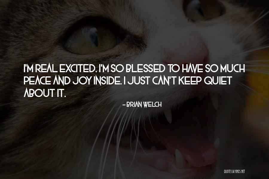 I'll Just Keep Quiet Quotes By Brian Welch