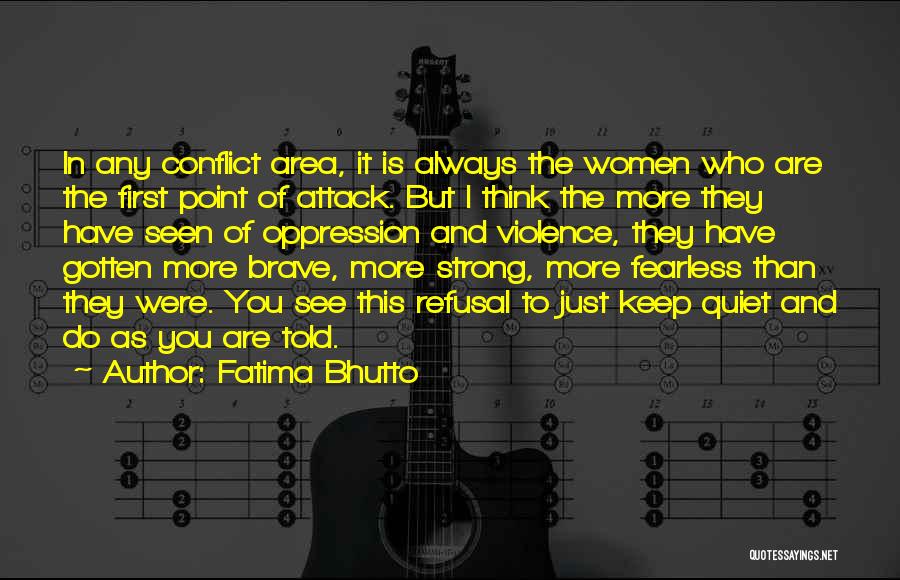 I'll Just Keep Quiet Quotes By Fatima Bhutto