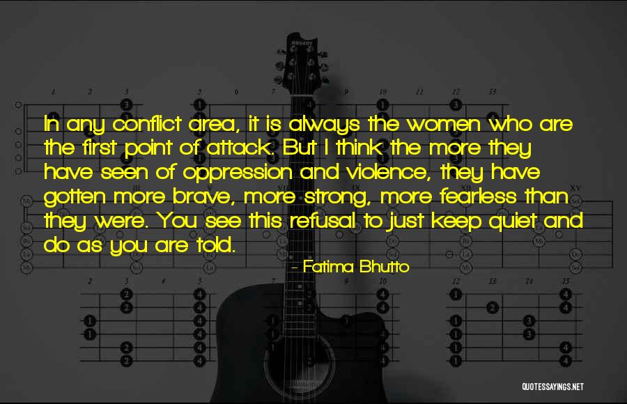 I'll Just Keep Quiet Quotes By Fatima Bhutto