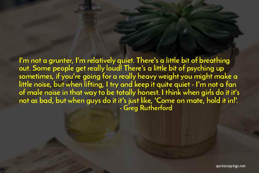 I'll Just Keep Quiet Quotes By Greg Rutherford