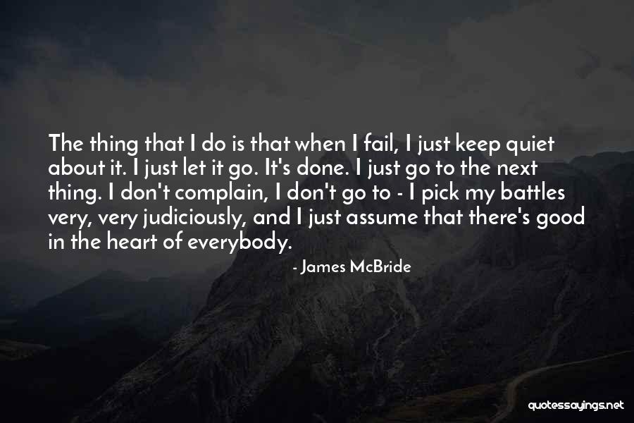 I'll Just Keep Quiet Quotes By James McBride I'll Just Keep Quiet Quotes By James McBride