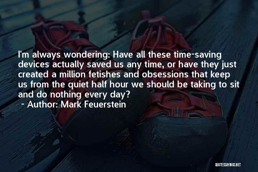 I'll Just Keep Quiet Quotes By Mark Feuerstein