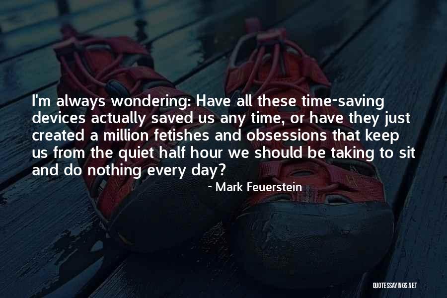 I'll Just Keep Quiet Quotes By Mark Feuerstein I'll Just Keep Quiet Quotes By Mark Feuerstein