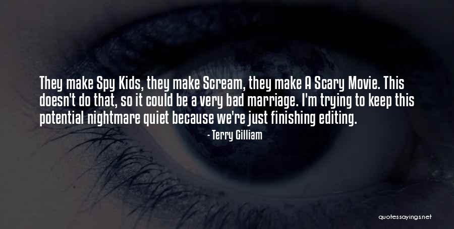 I'll Just Keep Quiet Quotes By Terry Gilliam