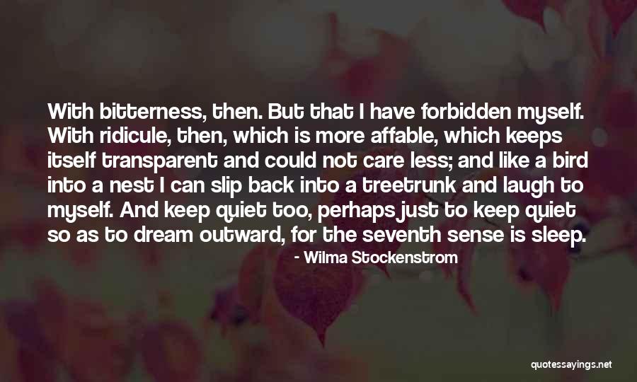 I'll Just Keep Quiet Quotes By Wilma Stockenstrom I'll Just Keep Quiet Quotes By Wilma Stockenstrom