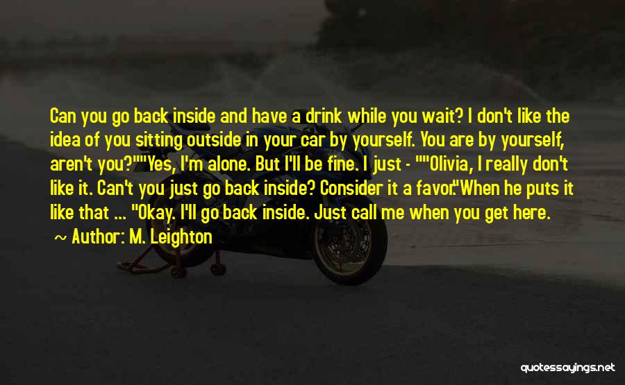 I'll Just Wait Quotes By M. Leighton